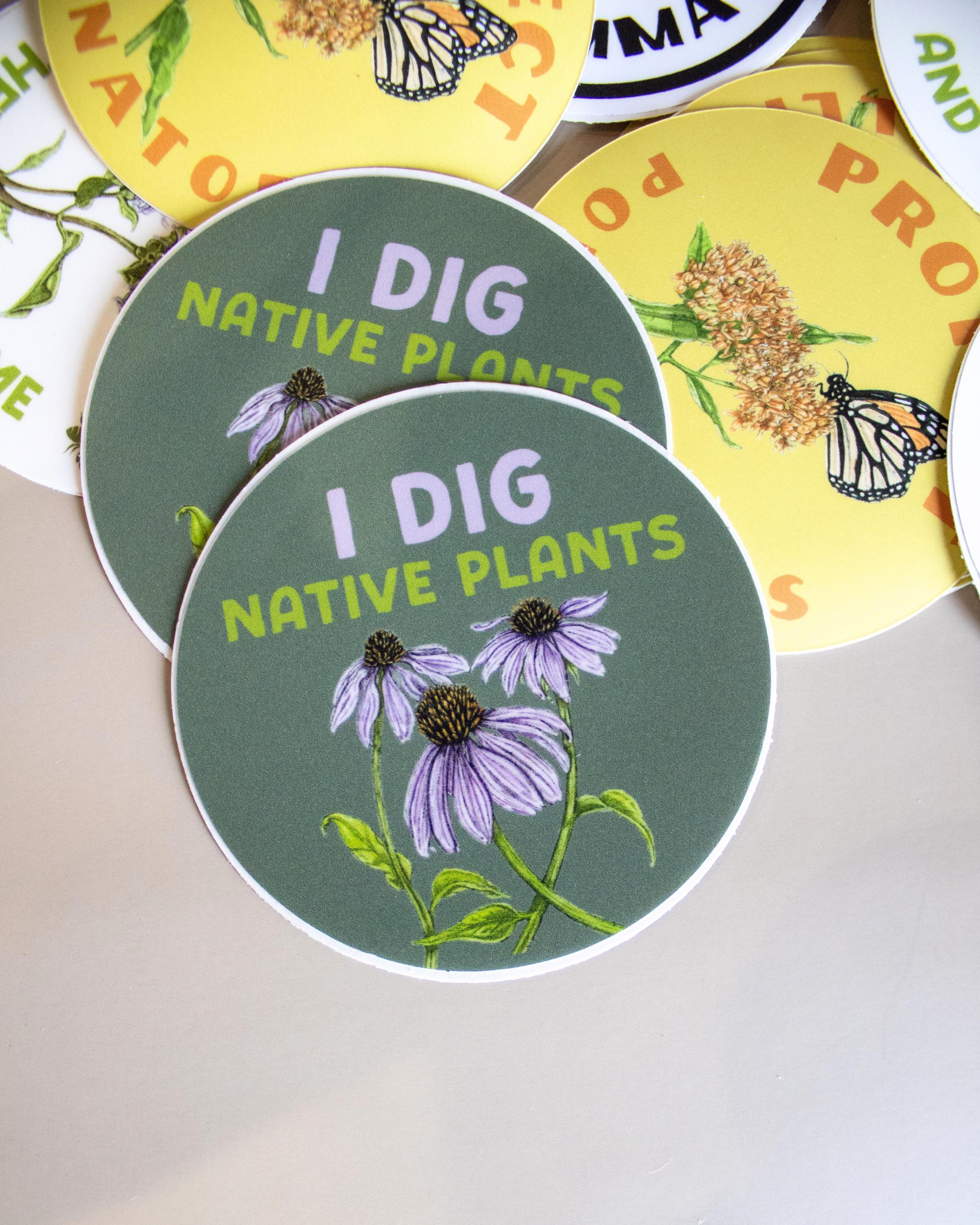 "I Dig Native Plants" Sticker