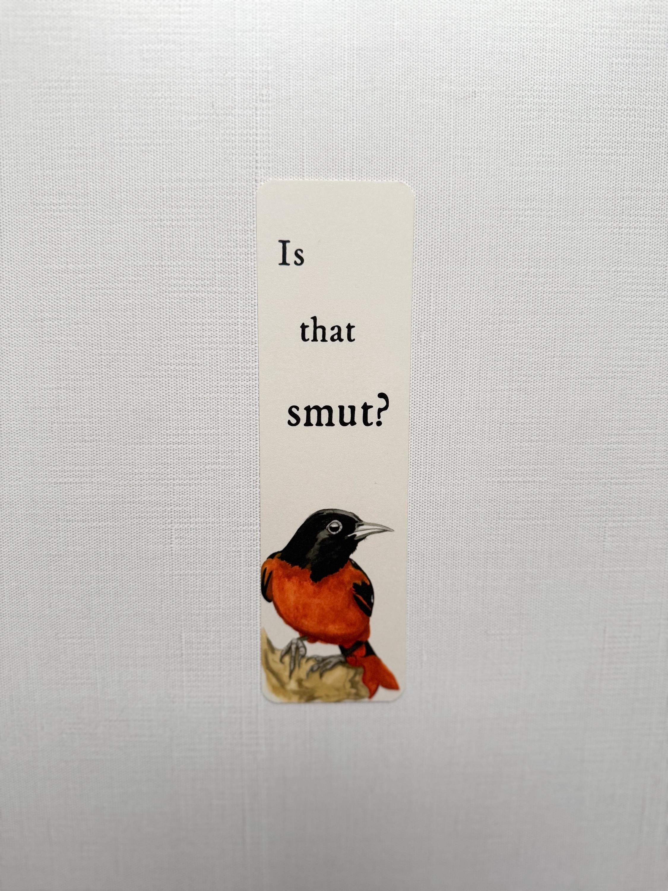 “Is that smut?” Bird Bookmark